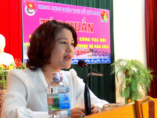Đ/c: Nguyễn Thị Hà- Bí thư Trung ương Đoàn Chủ tịch Hội đồng Đội Trung ương